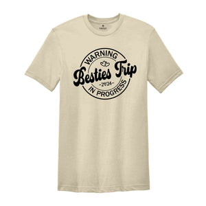 Warning Besties Trip Shirt, Besties Shirt, Vacation Shirt, Trip Shirt, Friends Vacation Graphic Tee, Besties Matching Shirt, Gift For Bestie