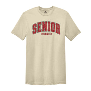 Class Of 2025 Shirt, Senior Shirt, Senior Class Of 2025, 2025 Graduation Shirt, School Shirt, Last Day Of School, College Apparel