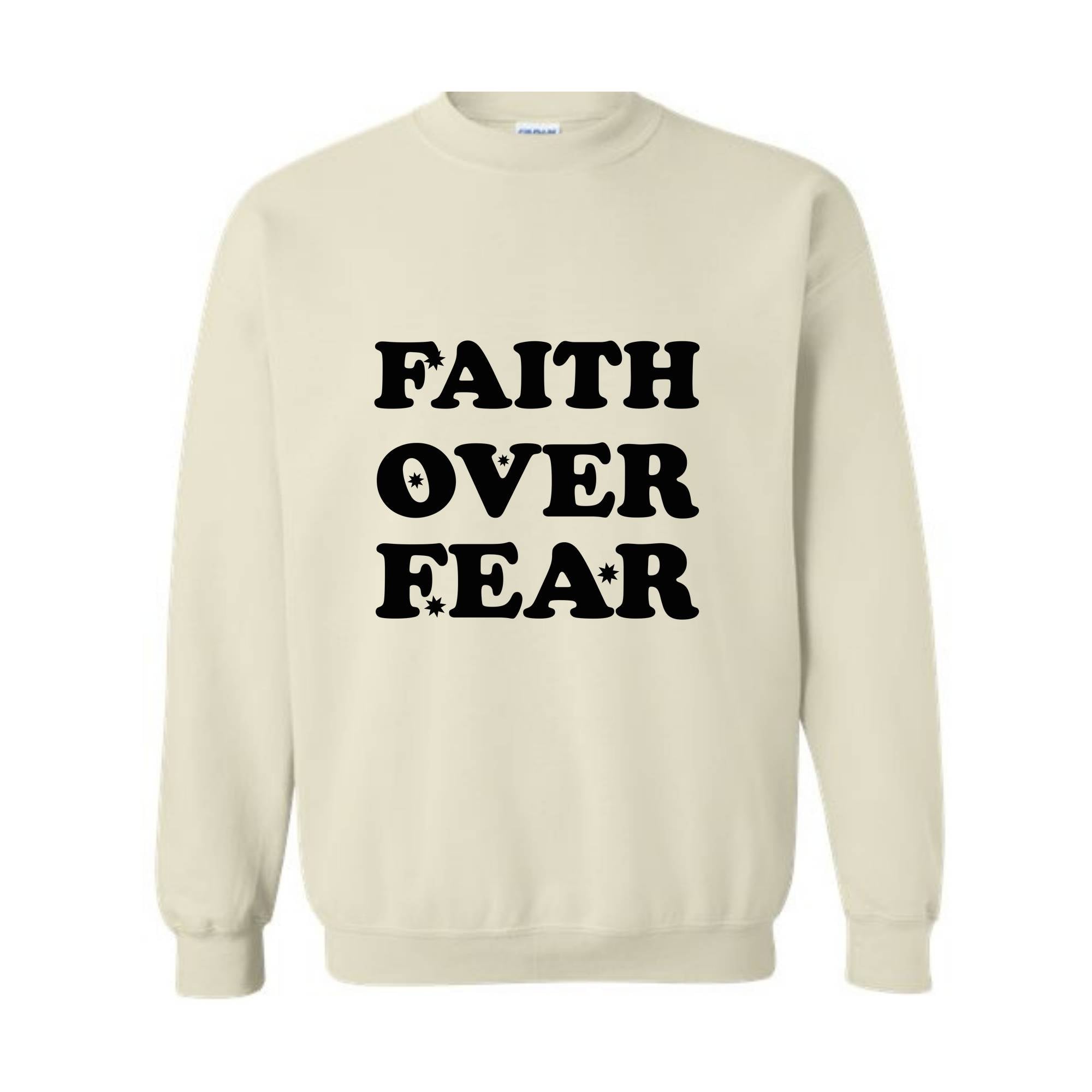 Faith Over Fear Religious Sweatshirt, Christian Sweatshirt, Jesus Sweatshirt, Faith Sweatshirt, Faith Over Fear, Religious Gift