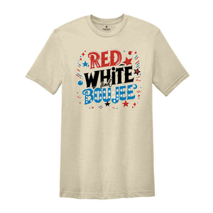 Red White and Boujee Shirt, Funny 4th of July Shirt, Women's Memorial Day Tshirt, American Flag Shirt,