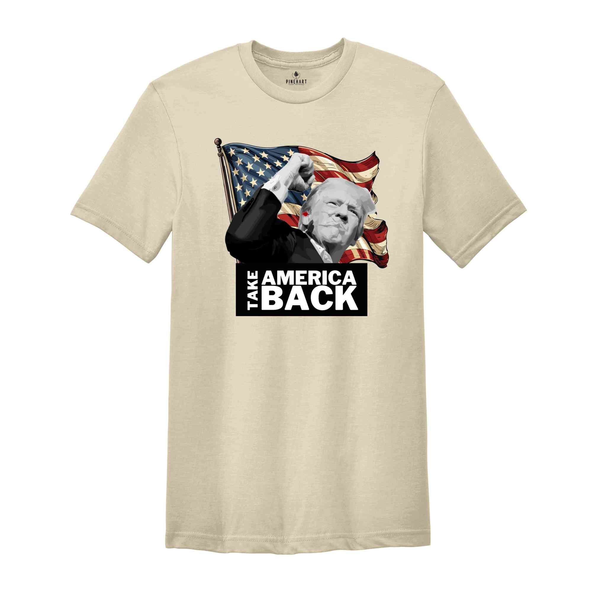 Take America Back Trump Shirt, President Trump T-Shirt, Make Liberals Cry Shirt, Trump Rally Shirt, Trump Shirt, Trump 2024 Shirt