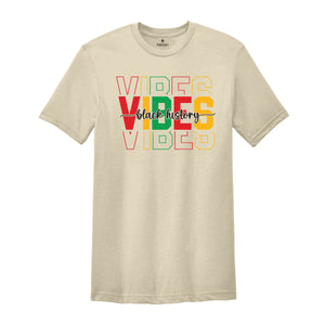 Black History Vibes Shirt, Black History Month, African American, Black History Shirt, Black History Month Shirt