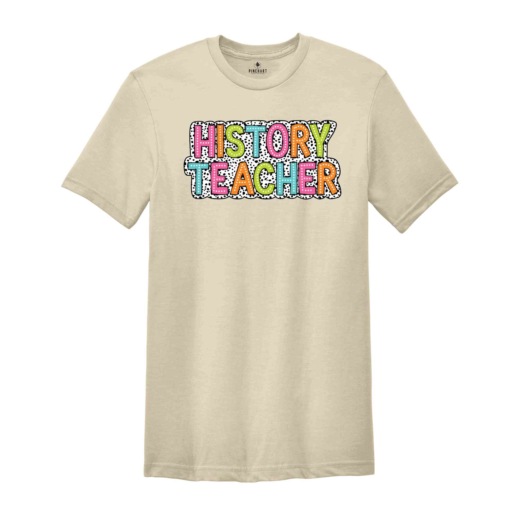 History Teacher Shirt, Teacher Gift, Cute Teacher Shirt, Teacher Life Shirt, Teaching Shirt, Gift For Teacher, Back To School Shirt