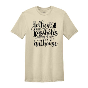 Jolliest Bunch Of Assholes This Side Of The Nuthouse Shirt, Funny Christmas Tee, Sarcastic Christmas Shirt, Christmas Party Tshirt