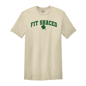 Fit Shaced Shirt, Saint Patricks Shirt, Funny St Patrick Shirt, Funny Drinking Shirt, Irish Shirt, St Patrick's Day, Shamrock Shirt