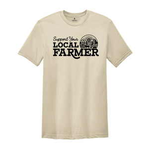 Support Your Local Farmers Shirt, Farm Girl Shirt, Farmer Shirt, Farmers Market Shirt, Positive Farm Shirt, Funny Farm Shirt, Farmer T-Shirt