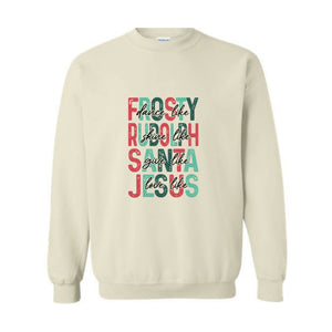 Dance Like Frosty Shine Like Rudolph Give like Santa Love Like Jesus Sweatshirt, Cute Christmas Hoodie, Christmas Gifts