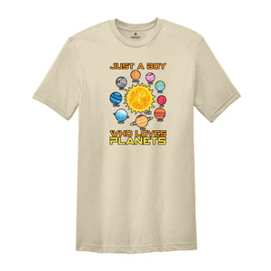 Just a Boy Who Loves Planets Shirt, Planets Shirt, Space Shirt, Solar System Shirt, Astronomy Shirt, Space Lover Shirt, Science Shirt