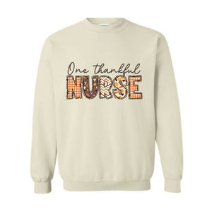 One Thankful Nurse Sweatshirt, Nurse Life Sweater, Nursing Crewneck, Nicu Nurse Shirt, School Nurse Shirt, New Nurse Shirt, Fall Sweater