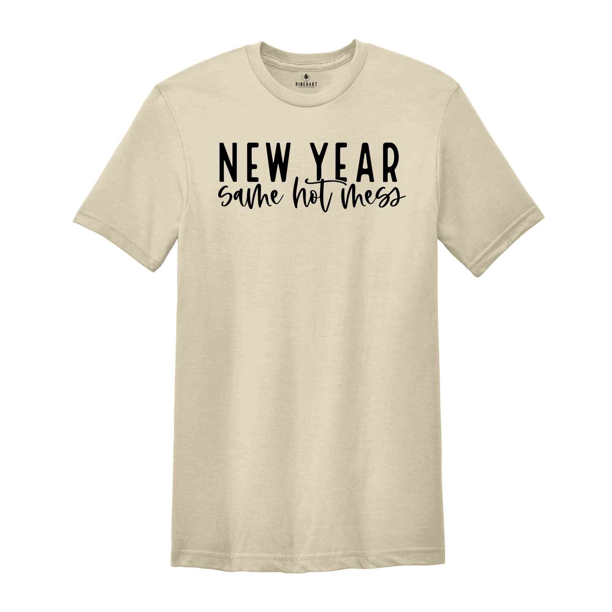 New Year Same Hot Mess Shirt, Christmas Shirt, New Year Shirt, Matching Family Shirt, Christmas Gift, Xmas Party Tshirt