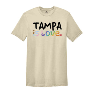 Tampa Is Love Shirt, LGBTQ Shirt, Pride Month Shirt, Equal Rights Shirt, Love Is Love Shirt, Pride Shirt, Gay Shirt