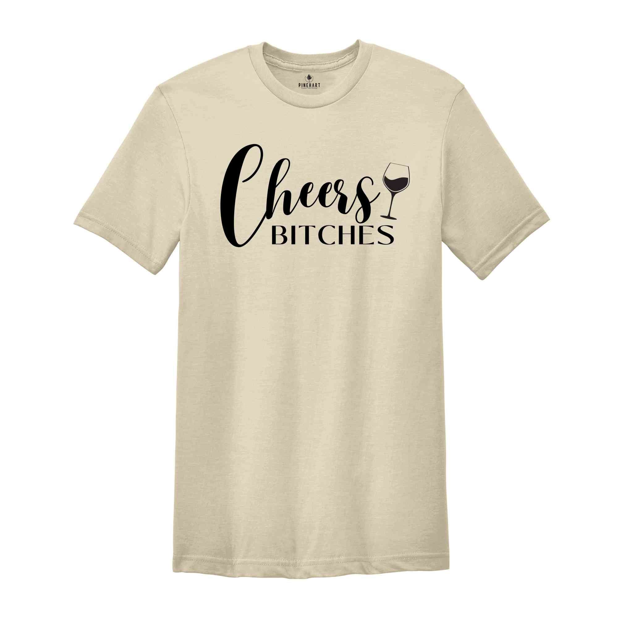 Cheers Bitches Shirt, Bachelorette Party Shirt, Girls Party Shirt, Party Shirts, Girls Drinking Shirt, Gifts For Besties