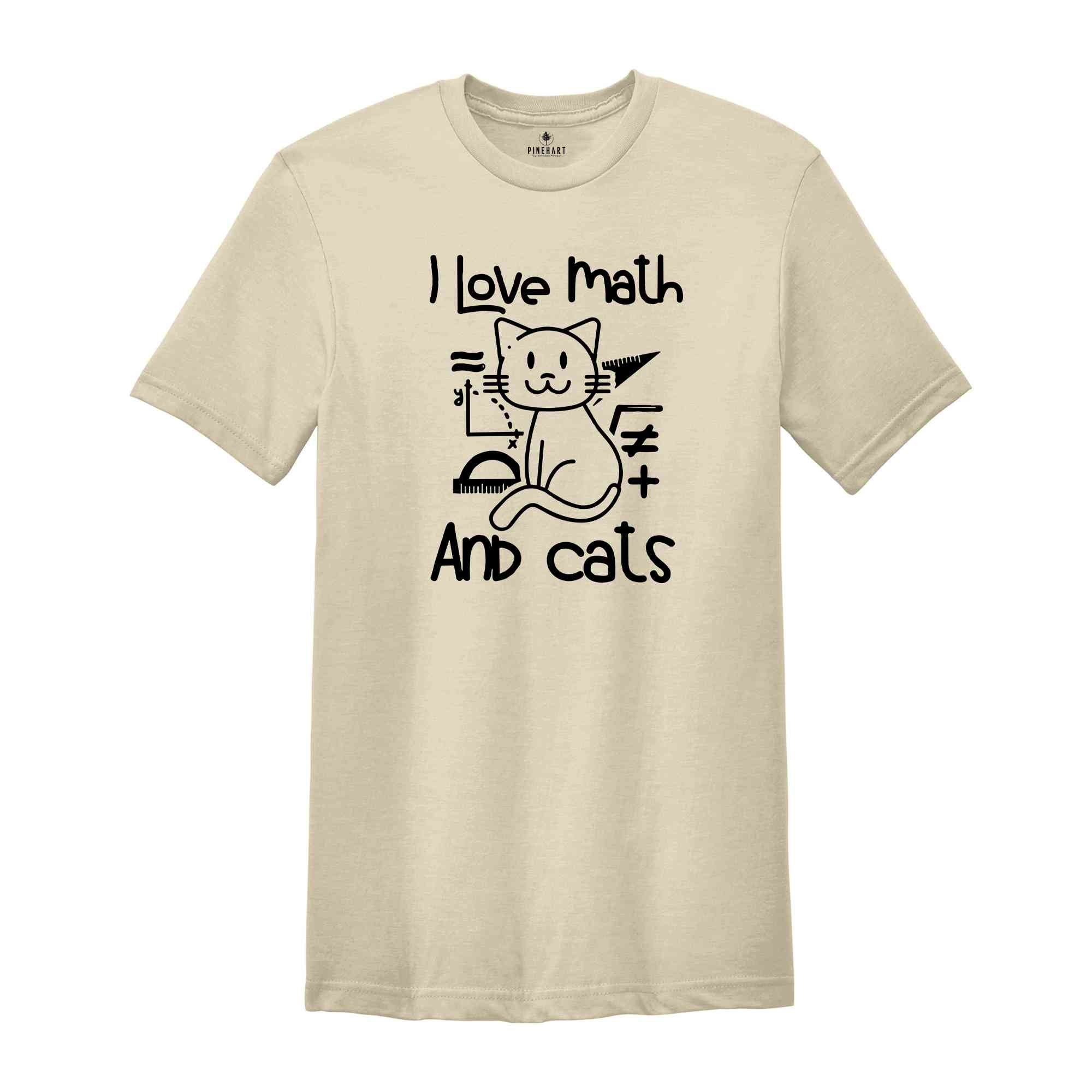 I Love Math And Cats Shirt, Math Shirt, Math Teacher Shirt, Cat Shirt, Cat Lover Gift, Cat Lover, Math Teacher Gift, Math