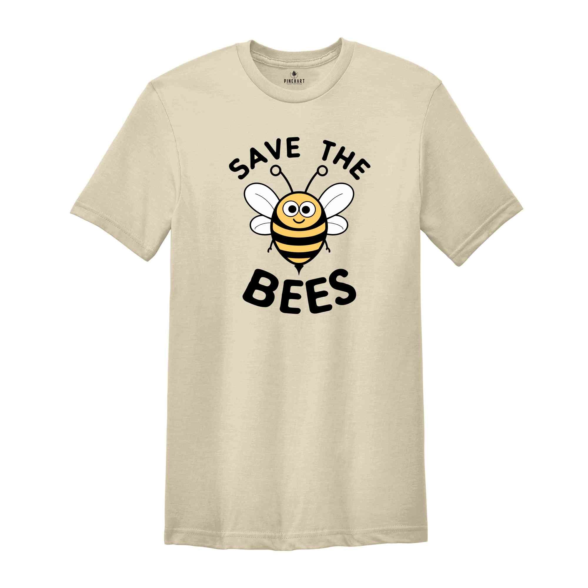 Save The Bees T-Shirt, Cute Bee T-Shirt, Beekeeper T-Shirt, Powerful Shirt, Advocative Shirt, Ecology Shirt, Honeybee Shirt, Biology Shirt