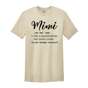 Mimi Definition T-Shirt, Mimi Shirt, Grandmother But Much Cooler Shirt, Funny Granny Tee, Grandmother Shirt