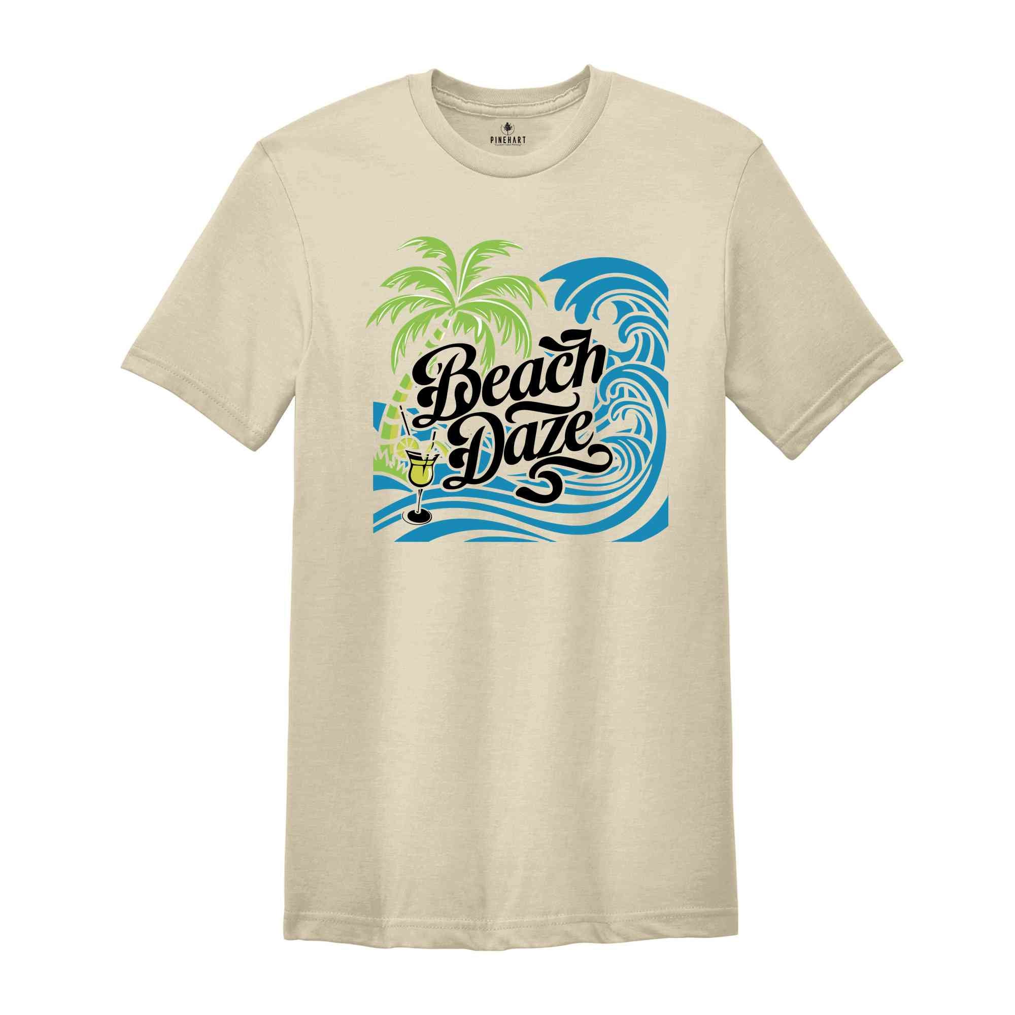 Beach Daze Shirt, Beach Bum Tshirt, Ocean Waves Shirt, Beach Sunset Shirt, Beach Party Tshirt, Island Life Shirt