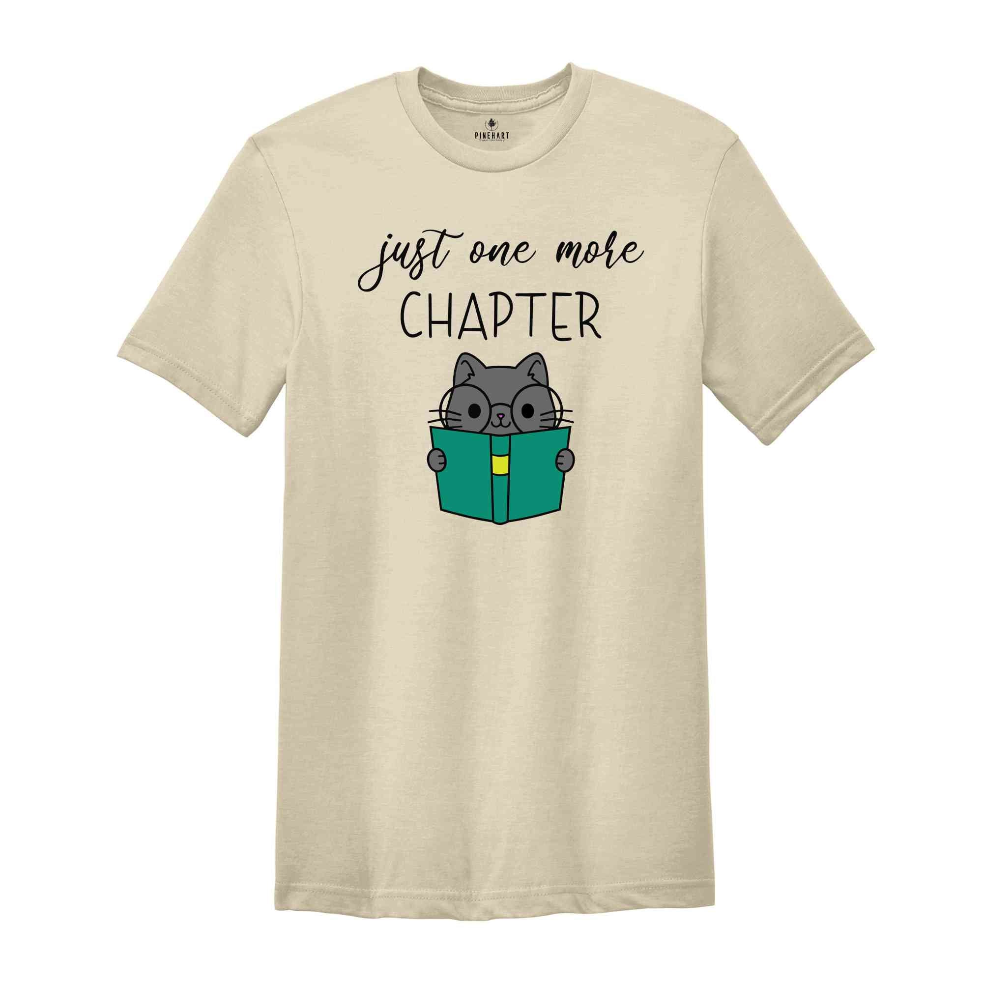 Just One More Chapter Shirt, One More Chapter, Bookworm Shirt, Reading Shirt, Book Lover Shirt, Librarian Shirt, Cute Reading Shirt