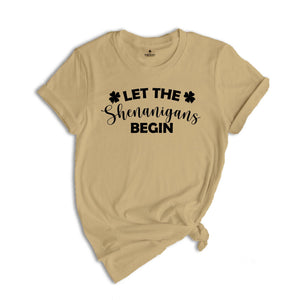 Let The Shenanigans Begin Shirt, St Patricks Day Party Shirt, Funny St Paddys Shirt, St Pattys Irish Tee, Green Beer Shirt, St Patricks Tee