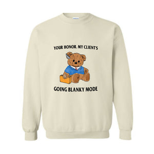 Your Honor. My Client's Going Blanky Mode Sweatshirt, Vintage Bear Sweatshirt, Bear Sweatshirt, Y2k Sweatshirt, Serenity Bear