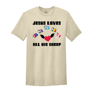 Jesus Loves All His Sheep Shirt, Pride Jesus Shirt, LGBT Pride Shirt, Gay Pride LGBTQ Shirt, LGBT Shirt, Rainbow Pride Shirt, Pride Shirt