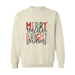 Merry Teacher Bright Student Sweatshirt, Teacher Christmas Sweater, Christmas Teacher Hoodie, Teacher Sweatshirt