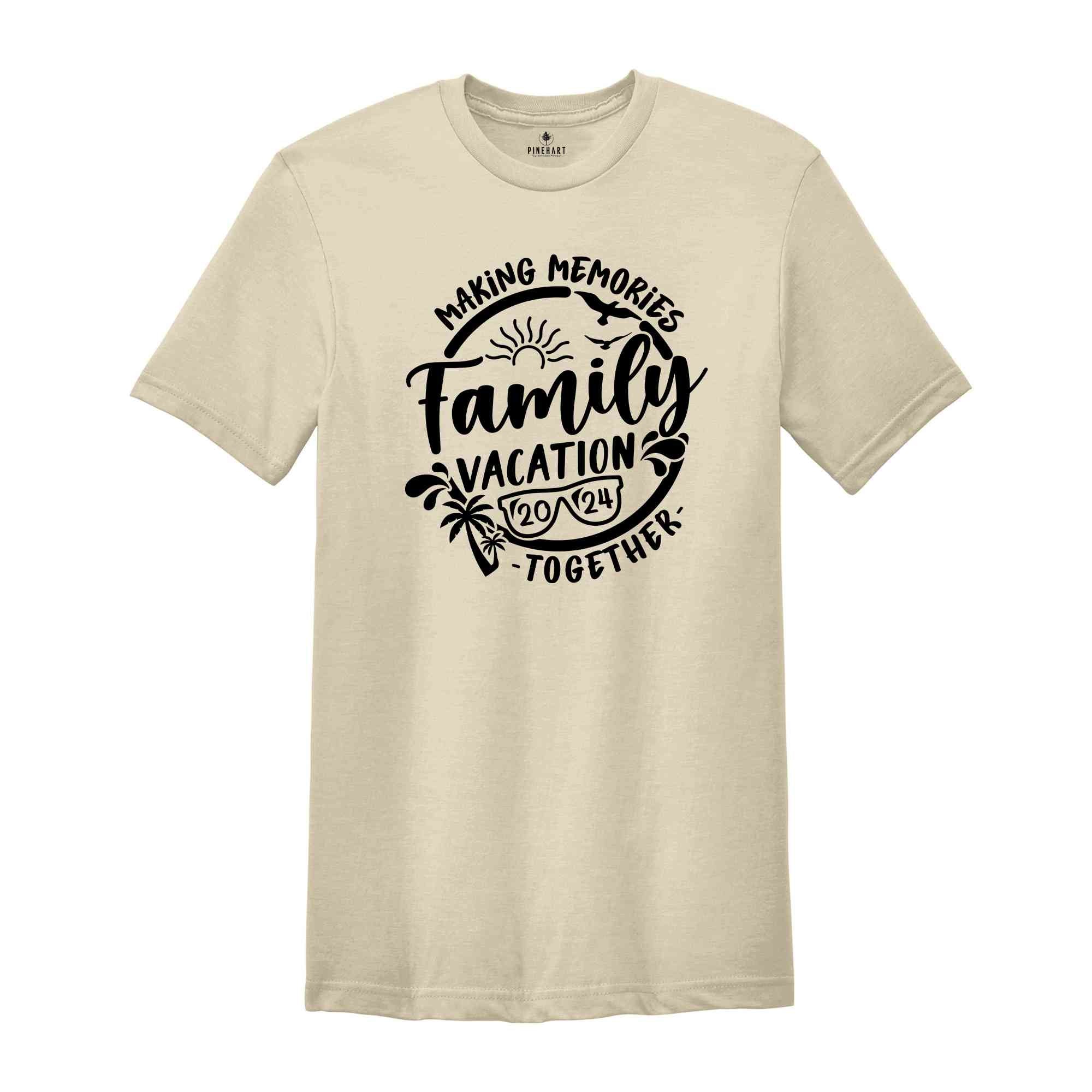 Family Vacation Shirt 2024, Family Matching Vacation Shirt, Family Trip 2024 Shirt,Summer Vacation Tee, Travelers Gift,Making Memories Shirt