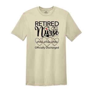 Retired Nurse Officially Discharged Shirt, Stethoscope Shirt, Nurse Life Shirt, Medical Retired Shirt, Retirement Gift