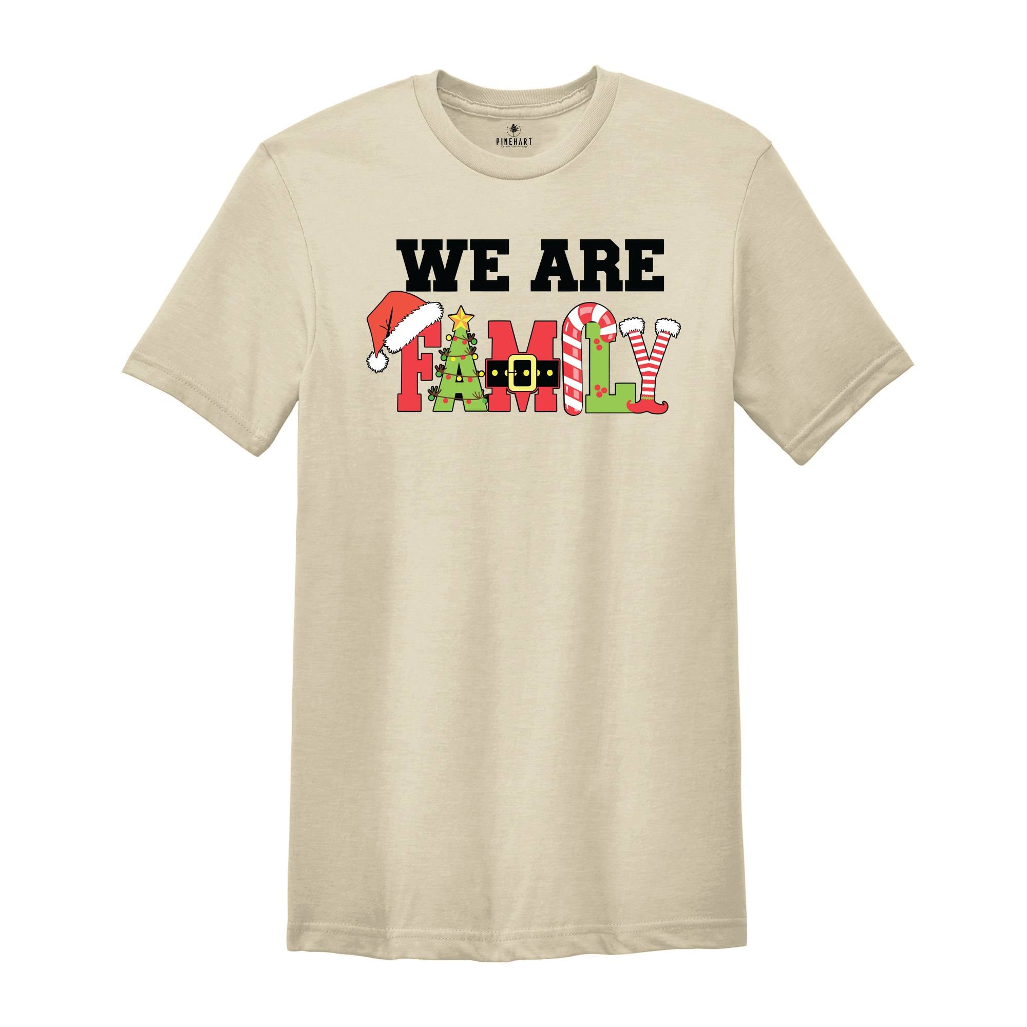 We Are Family Christmas Shirt, Matching Christmas Shirt, Christmas Pajamas Shirt, Family Shirt, Family Christmas Shirt, Christmas Shirt