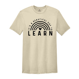 It’s A Beautiful Day To Learn Shirt, Best Teacher Shirt, Teach Shirt, New Teacher Shirt, Gift For Teacher, Teacher Shirt