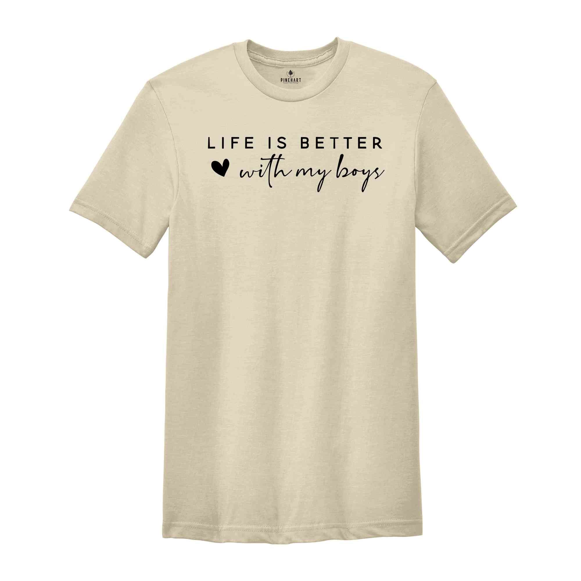 Life Is Better With My Boys Shirt, Boy Mom Shirt, Mom Shirt, Mom Life Shirt, Gift for Mom, Funny Mom Shirt