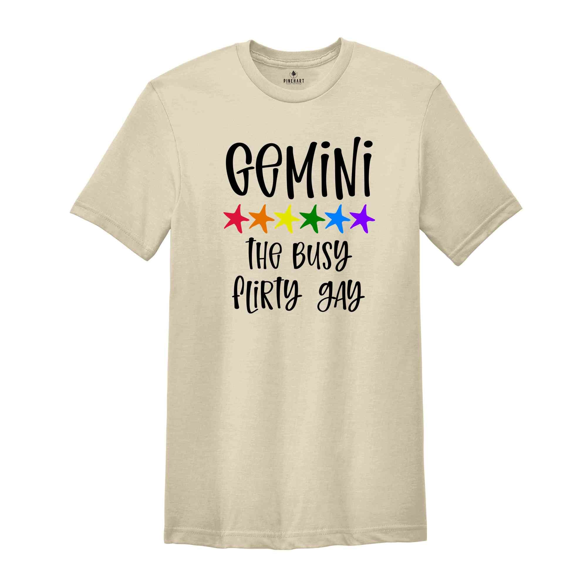 Gemini The Busy Flirty Gay Zodiac Shirt, LGBT Pride Shirt, Gemini Shirt, Gift For Gay Shirt, Gay Pride Shirt, Gay Zodiac Shirt