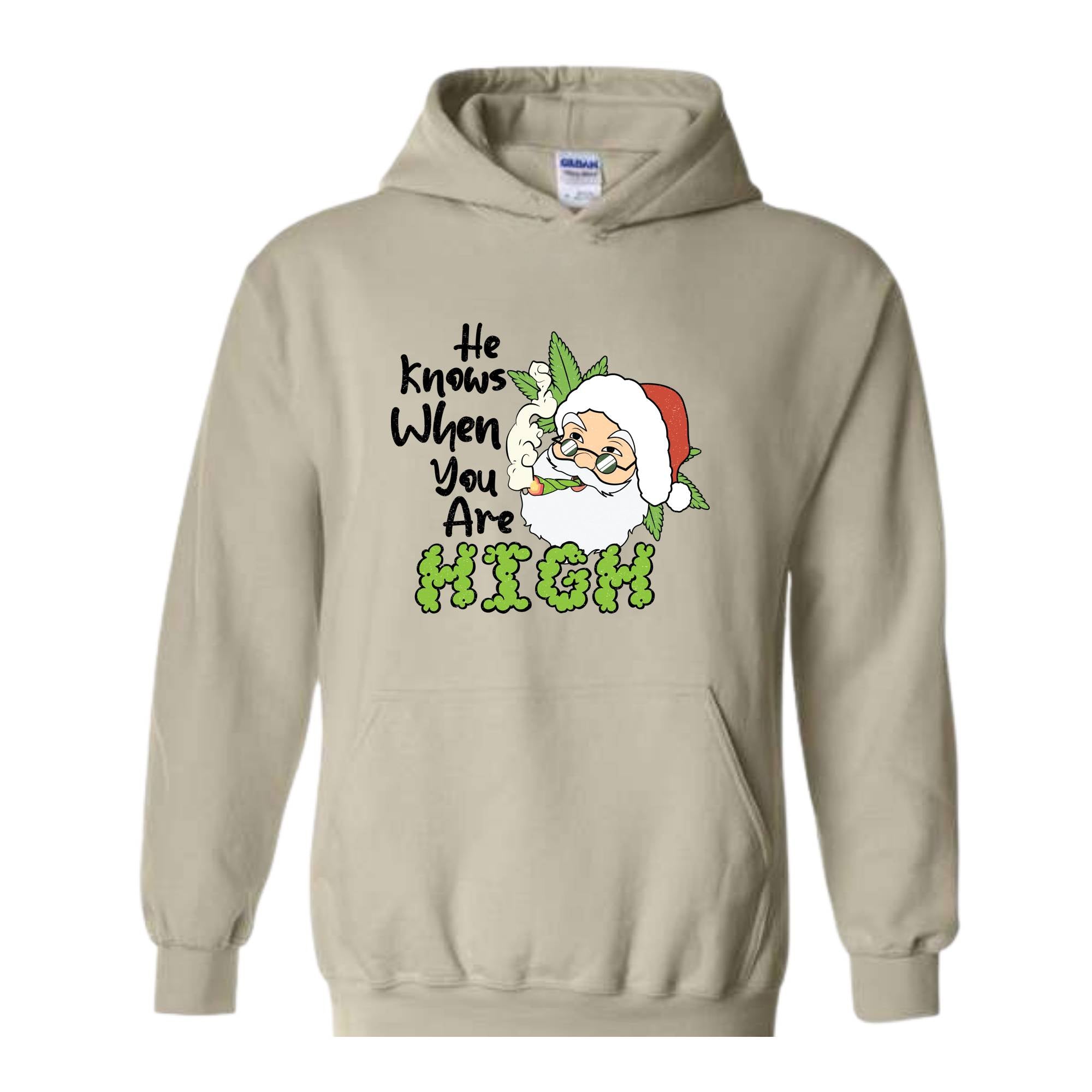 He Knows When You Are High Hoodie, Christmas Hoodie, Santa Claus Hoodie, Merry Weedmas Hoodie, Christmas Gifts