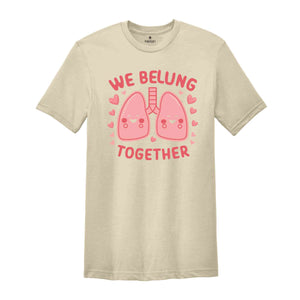 We Belung Therapist Shirt, Respiratory Therapist Shirt, Respiratory TShirt, Pulmonologist, Respiratory Therapist Gifts, RN Gift