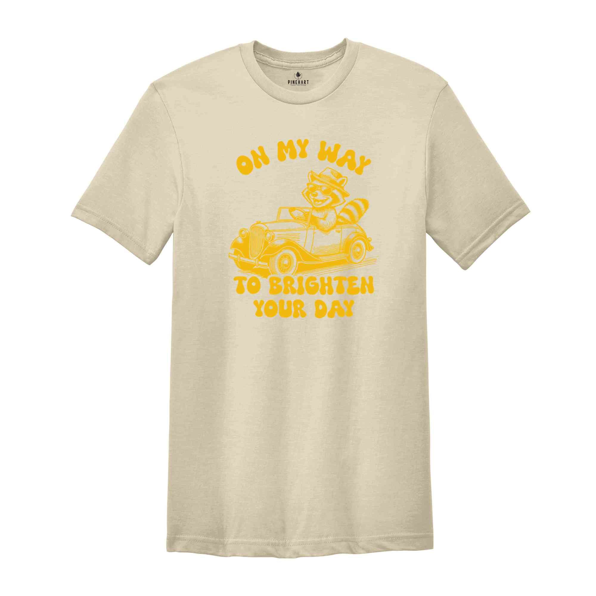 On My Way To Brighten Your Day Shirt, Vintage Sunny Shirt, Funny Shirt, Sunshine T-shirt, Positive T-shirt