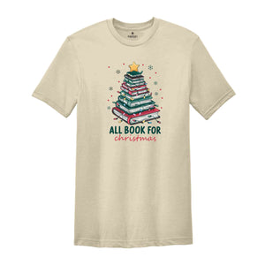 All Booked For Christmas Shirt, Christmas Book Tree Shirt, Gift for Librarian, Bookworm Christmas Shirt, Book Lovers Christmas Shirt