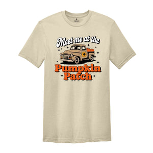 Meet me at the Pumpkin Patch Shirt, Fall Season Shirts, Fall shirts, Cute Fall Shirts, Thanksgiving Shirt, Pumpkin spice Shirt