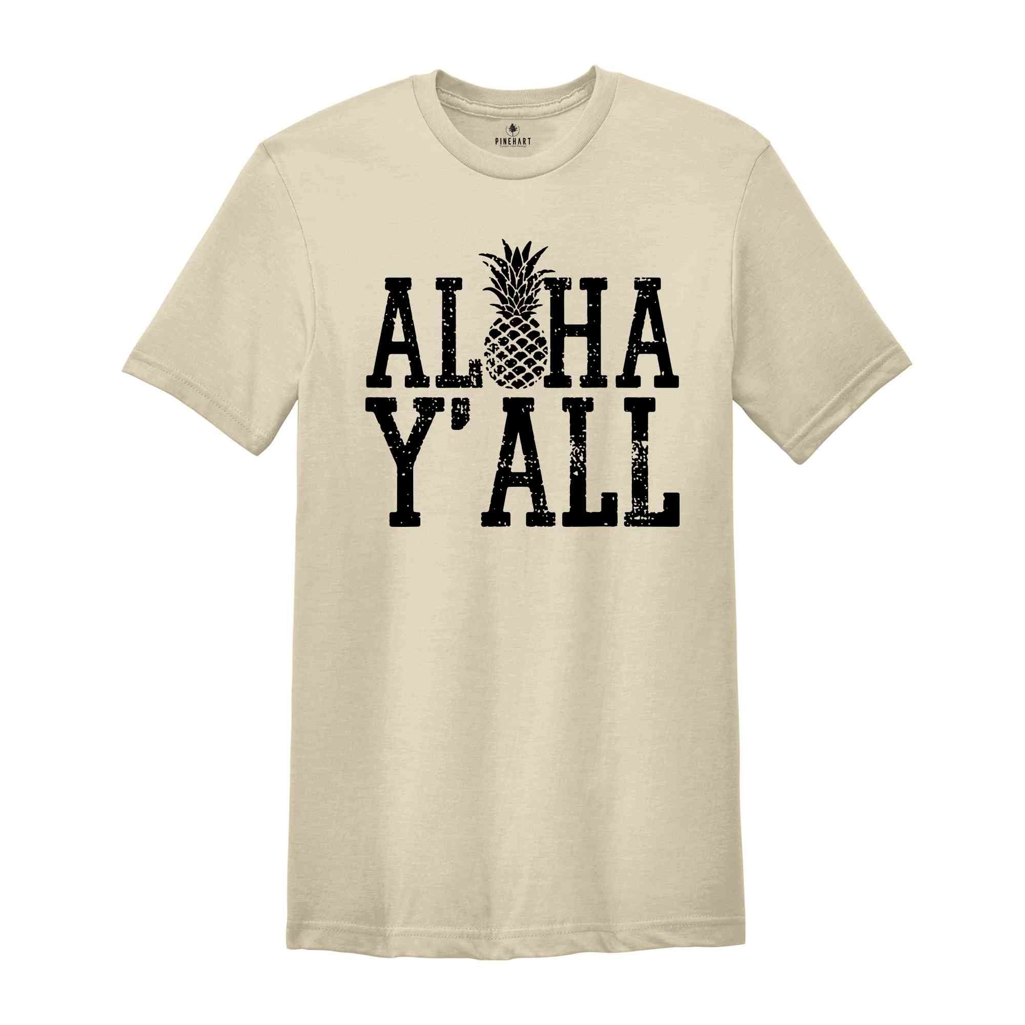 Aloha Y'all Shirt, Hawaiian Shirt, Hawaii Top, Hawaiian Gift, Hawaiian T-Shirt, Howzit Y'all, Hawaii Travel Tee, Summer Hawaii Tee