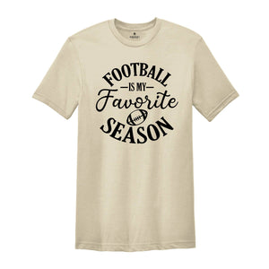 Football Is My Favorite Season Shirt, Game Day Shirt, Football Season T-Shirt, College Football Shirt, Cute Football Tee