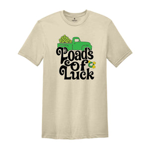 Loads Of Luck Saint Patrick Shirt, Four Leaf Clover Shirt, St. Patrick's Day Tee, St Patrick's Day Shamrock Shirt, Loads of Luck Truck Tee