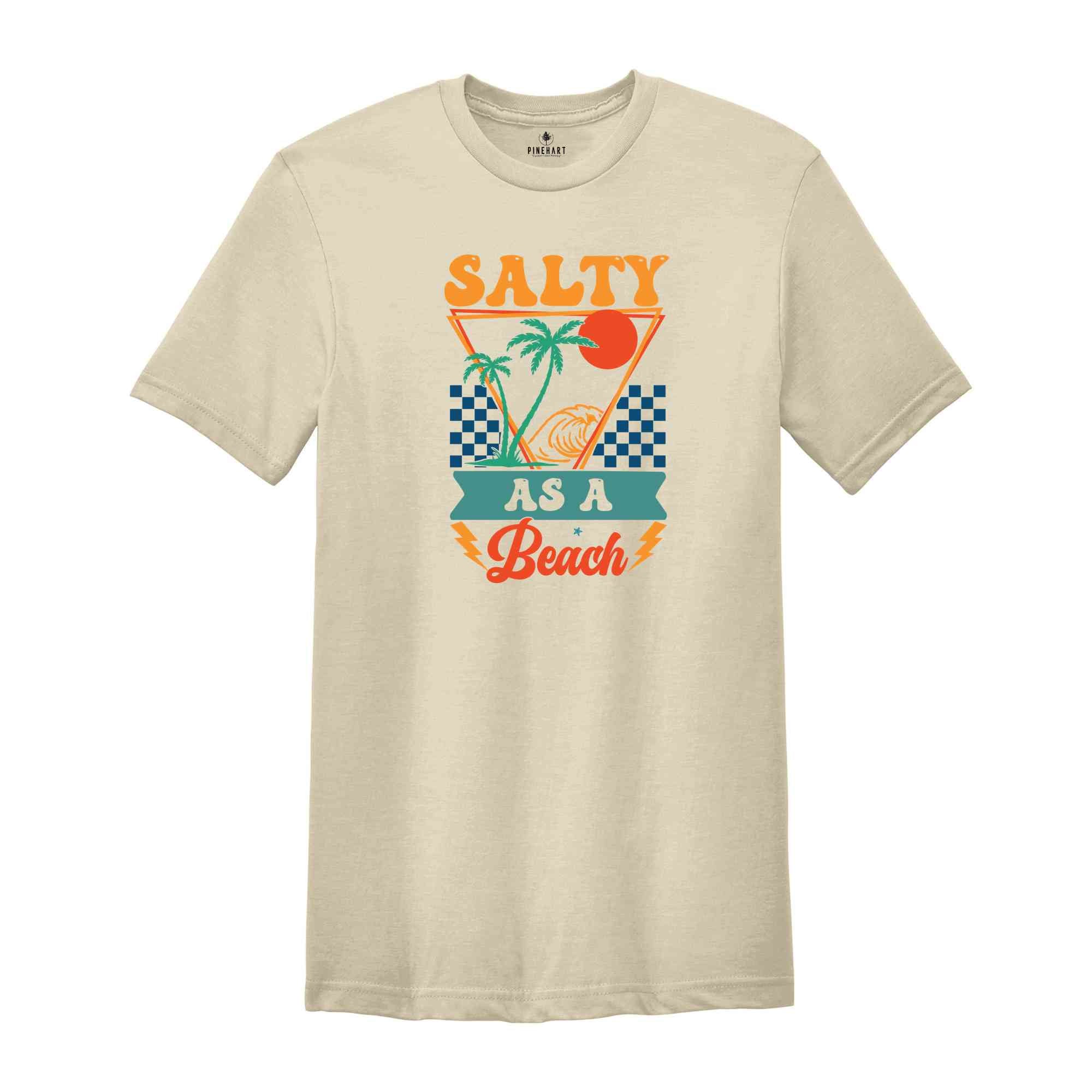 Salty As A Beach Shirt, Beach Shirt, Summer Shirt, Vacation Shirt, Vacay Shirt, Hello Summer Shirt, Summer Vibes Shirt, Palm Trees Shirt