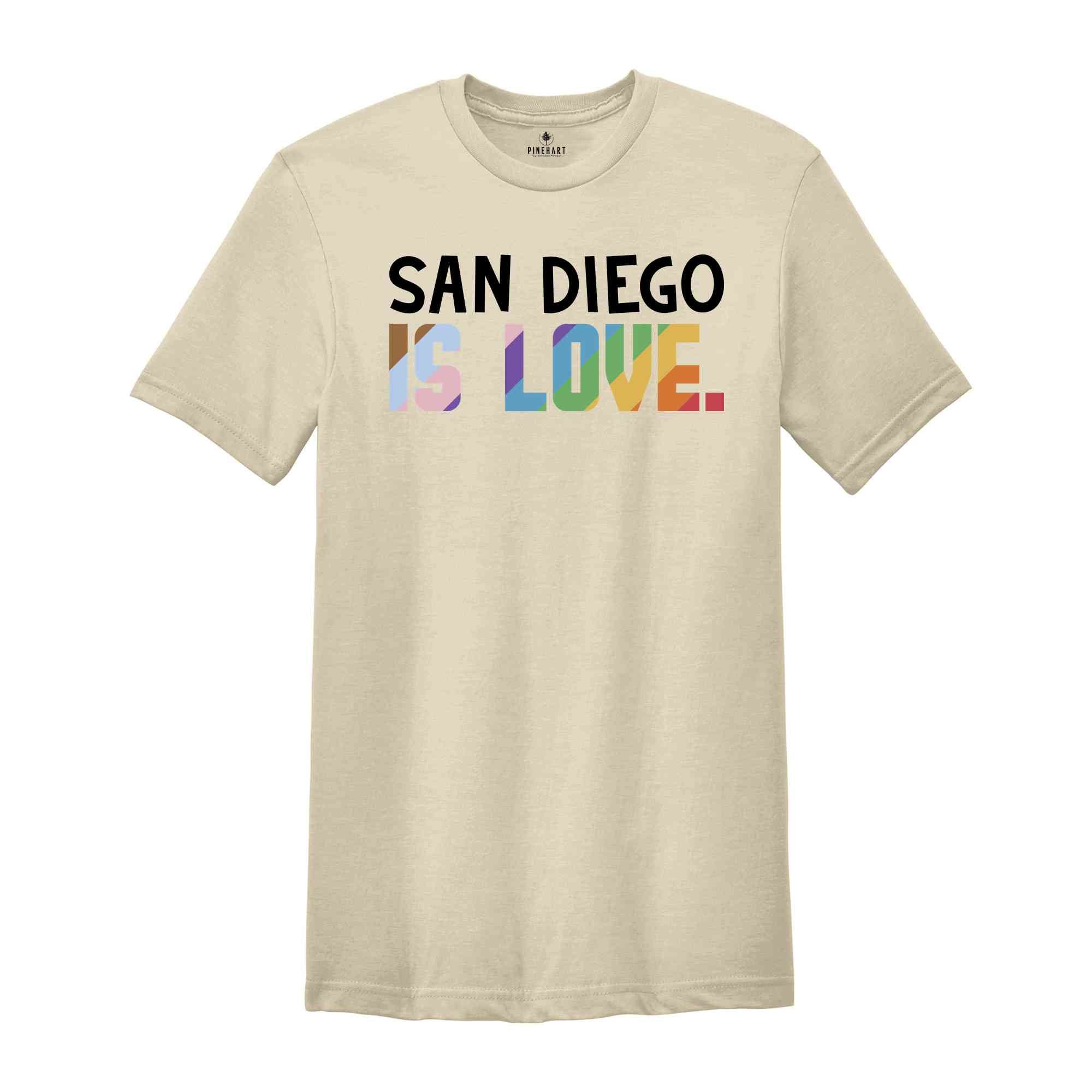 San Diego Is Love Shirt, LGBTQ Shirt, Pride Month Shirt, Equal Rights Shirt, Love Is Love Shirt, Pride Shirt, Gay Shirt