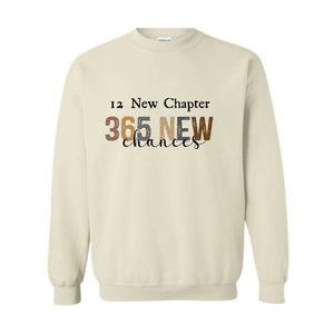 12 New Chapter 365 New Chances Sweater ,Christmas Sweatshirt, Reindeer Sweater, Holiday Xmas, New Year Sweater, Happy New Year Sweater.