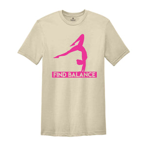 Find Balance Shirt, Yoga Inspirational Shirt, Yoga Shirt, Mindfulness Shirt, Zen Gift for Yoga, Meditation Shirt, Wellness Shirt