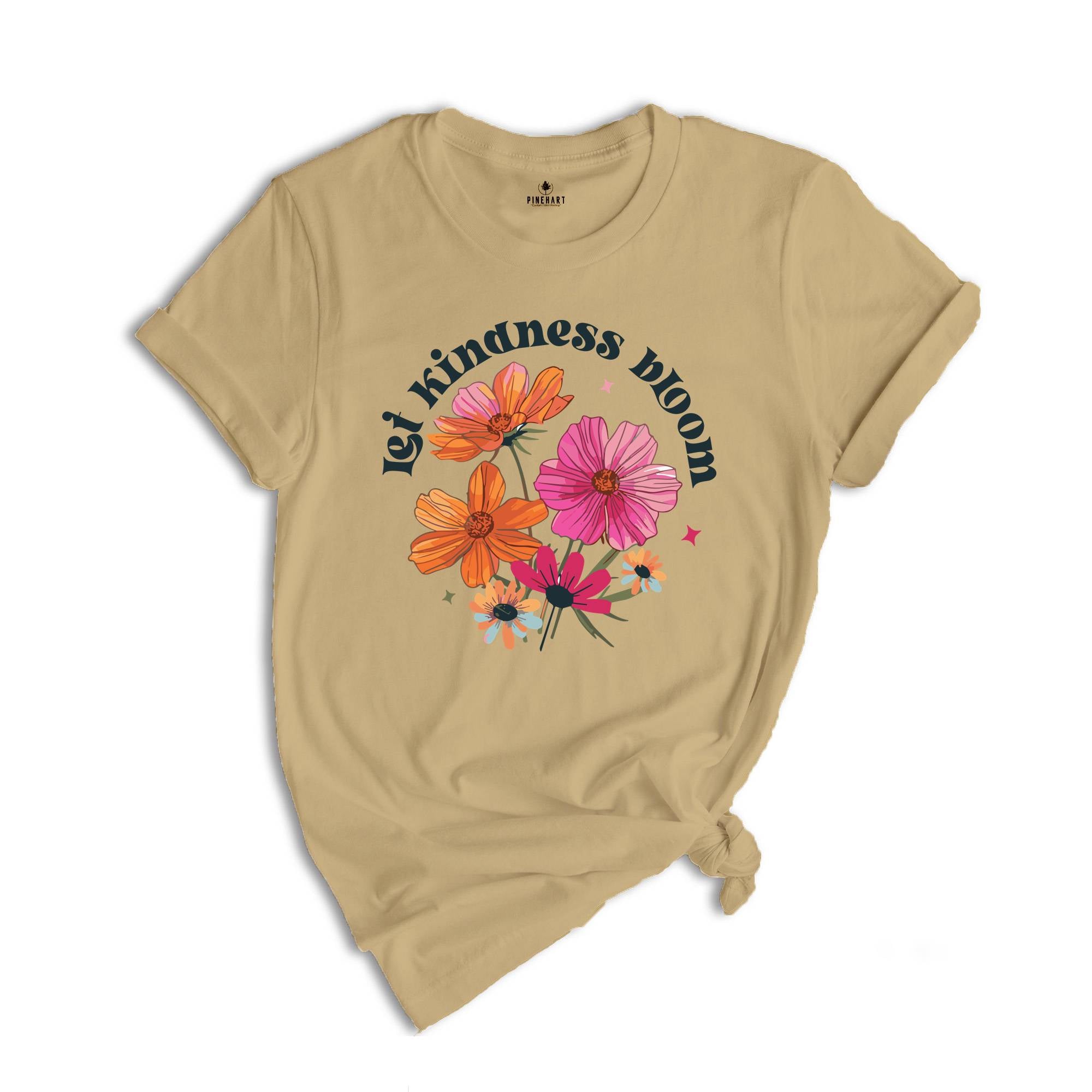 Let Kindness Bloom Shirt, Be Cool Shirt, Be Kind Shirt, Retro Flowers Shirt, Inspiration Shirt, Floral Kindness Shirt, Flowers Shirt