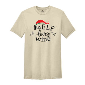 This Elf Loves Wine Shirt, Funny Christmas Shirt, Christmas Gift, Christmas Party Shirt, Wine Shirt, Drinking Shirt, New Year Shirt