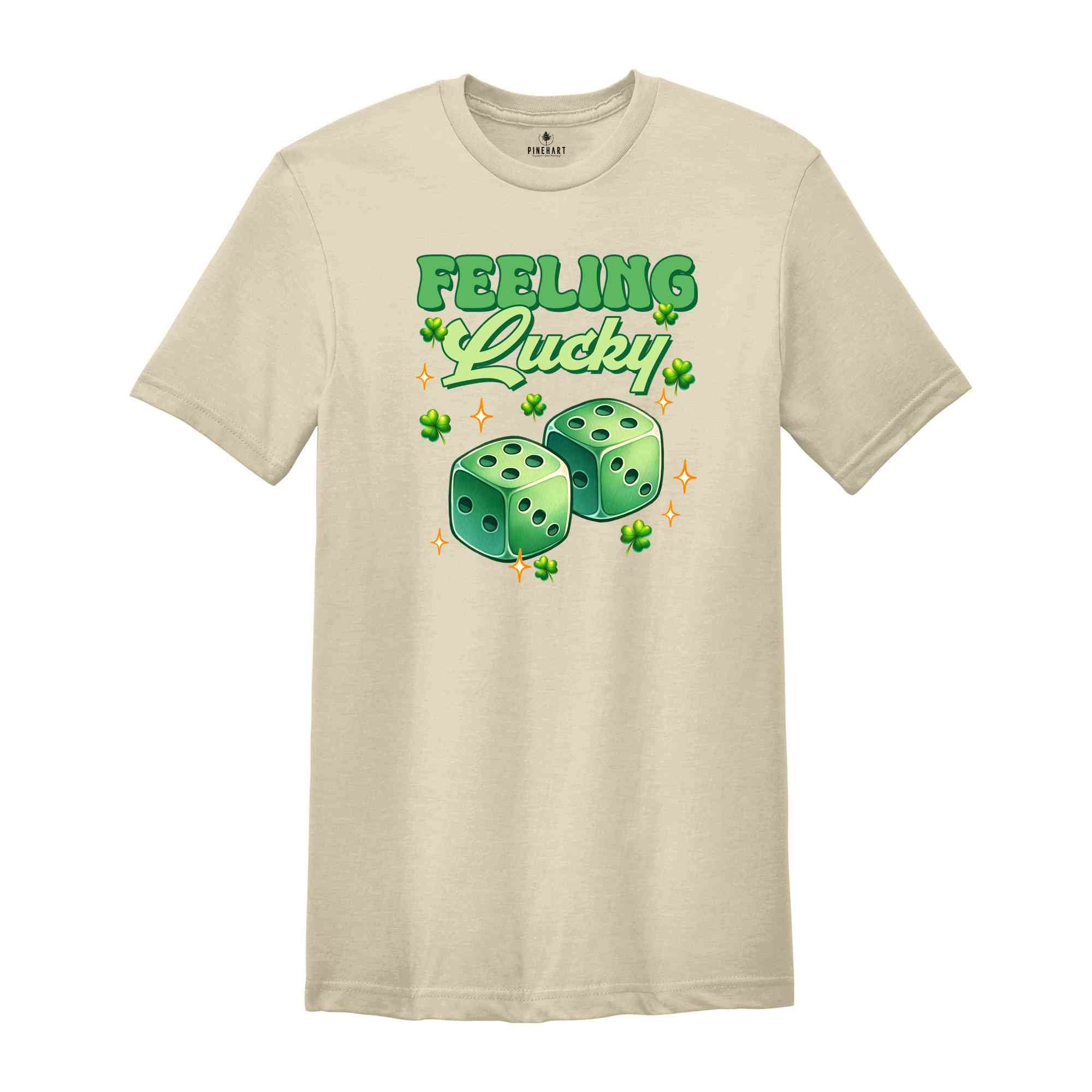 Feeling Lucky Gambling Shirt, Gambling Shirt, Lucky Shirt, Lucky Dice Shirt, Poker Shirt, Funny Shirt, Saint Patricks Day Shirt