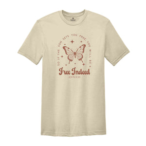 Free Indeed John 8:36 Shirt, Christian Shirt, Butterfly Shirt, Bible Verse Shirt, Christian Gift, Jesus Shirt, Church Shirt