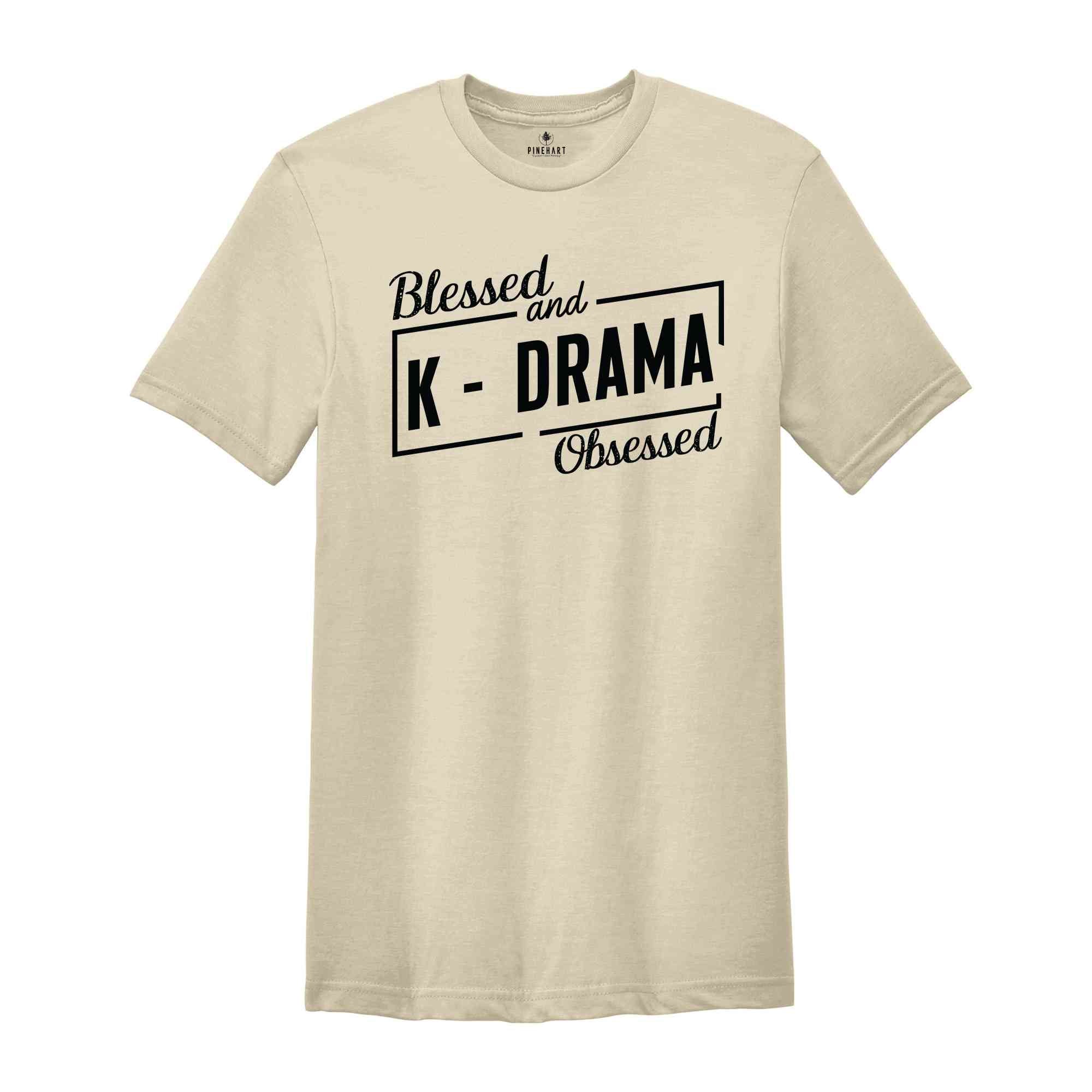 K-Drama T-Shirt, Drama T-Shirt, K-Drama Lover Tee, Korean Lover Shirt, Korea Drama, K-Drama Obsessed