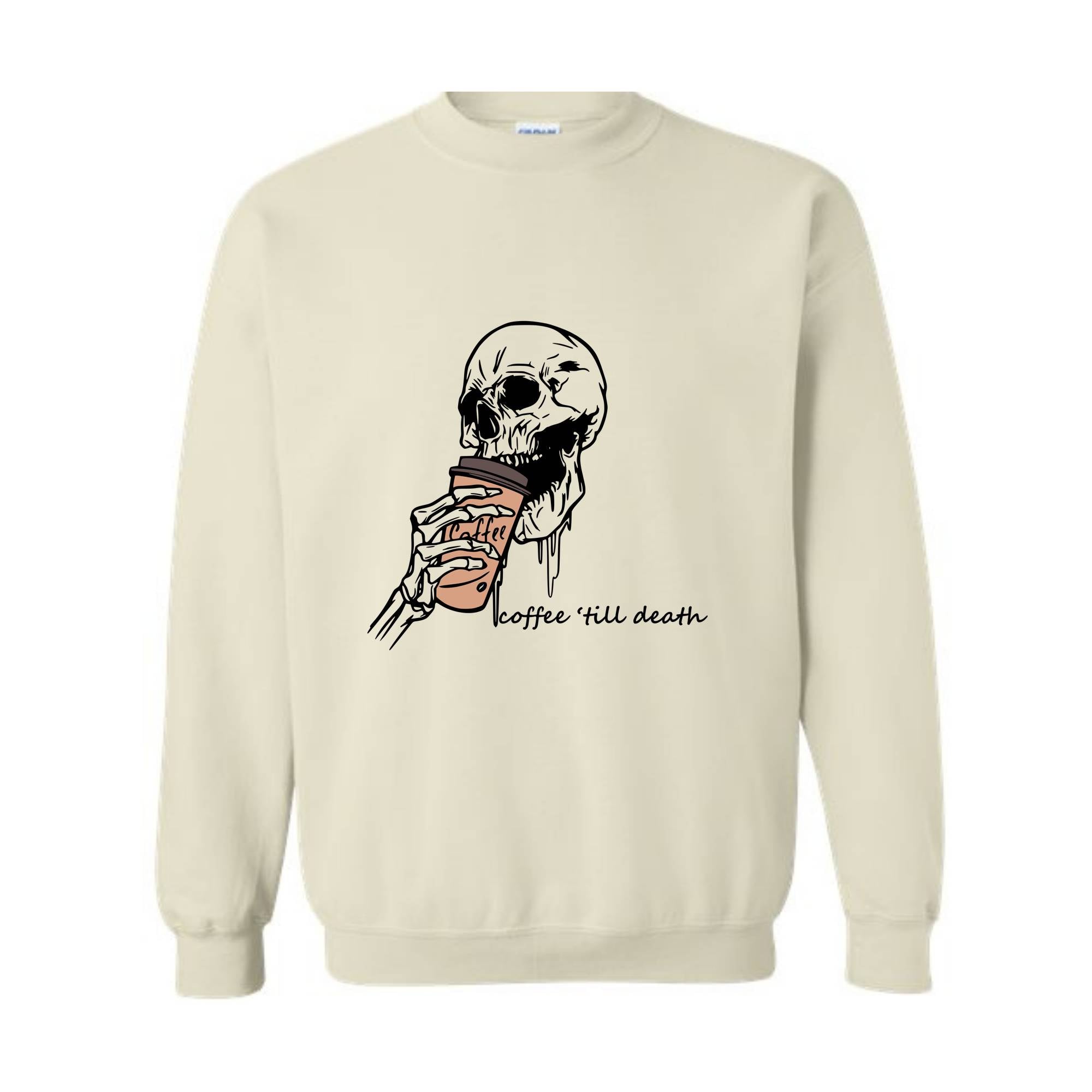 Coffee Till Death Sweatshirt, Skeleton Sweatshirt, Coffee Addict Sweater, Skeleton Drinking Coffee Hoodie