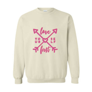 Love Your Self First, Valentine Sweatshirt, Love Heart Sweater, Couples Gift Sweatshirt, Romantic Love Sweater